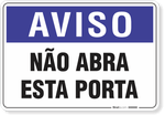 1991-placa-aviso-nao-abra-esta-porta-pvc-semi-rigido-26x18cm-furos-6mm-parafusos-nao-incluidos-1