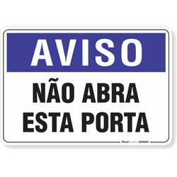 Placa Aviso  Não Abra Esta Porta