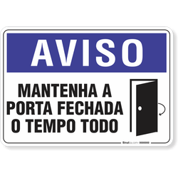 Placa Aviso  Mantenha A Porta Fechada O Tempo Todo