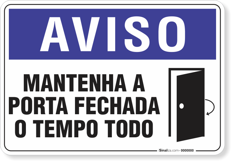2003-placa-aviso-mantenha-a-porta-fechada-o-tempo-todo-pvc-semi-rigido-26x18cm-furos-6mm-parafusos-nao-incluidos-1