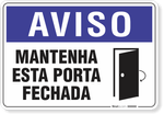 2006-placa-aviso-mantenha-esta-porta-fechada-pvc-semi-rigido-36x26cm-furos-6mm-parafusos-nao-incluidos-1