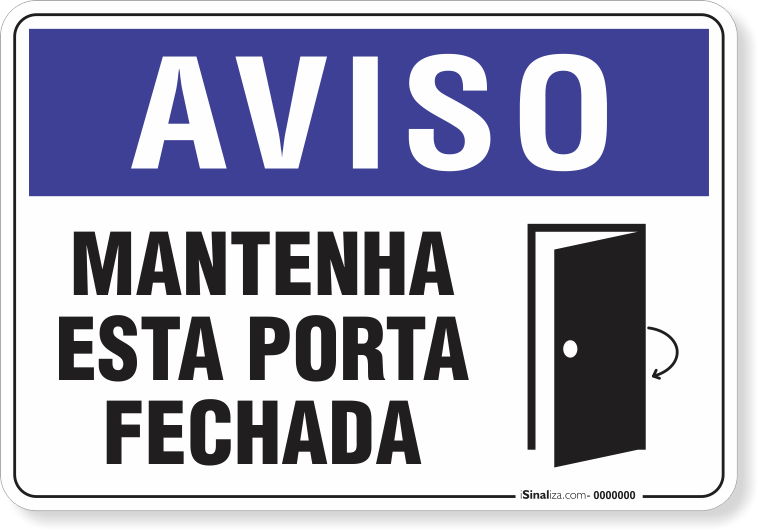 2006-placa-aviso-mantenha-esta-porta-fechada-pvc-semi-rigido-36x26cm-furos-6mm-parafusos-nao-incluidos-1