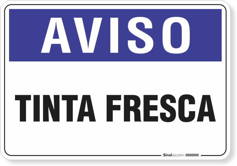 2009-placa-aviso-tinta-fresca-pvc-semi-rigido-26x18cm-furos-6mm-parafusos-nao-incluidos-1