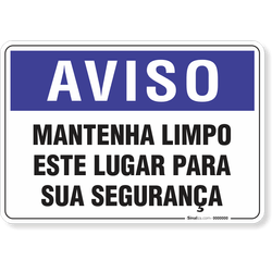 Placa Aviso  Mantenha Limpo Este Lugar Para Sua Segurança