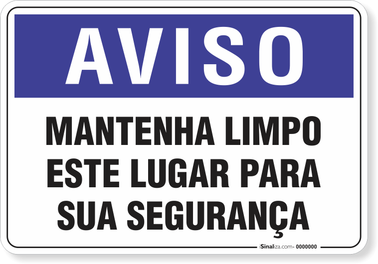 2011-placa-aviso-mantenha-limpo-este-lugar-para-sua-seguranca-pvc-semi-rigido-26x18cm-furos-6mm-parafusos-nao-incluidos-1