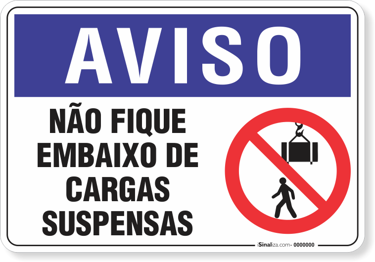 2027-placa-aviso-nao-fique-embaixo-de-cargas-suspensas-pvc-semi-rigido-26x18cm-furos-6mm-parafusos-nao-incluidos-1