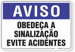 2067-placa-aviso-obedeca-a-sinalizacao-evite-acidentes-pvc-semi-rigido-26x18cm-furos-6mm-parafusos-nao-incluidos-1
