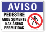 2071-placa-aviso-pedestre-ande-somente-nas-areas-permitidas-pvc-semi-rigido-26x18cm-furos-6mm-parafusos-nao-incluidos-1