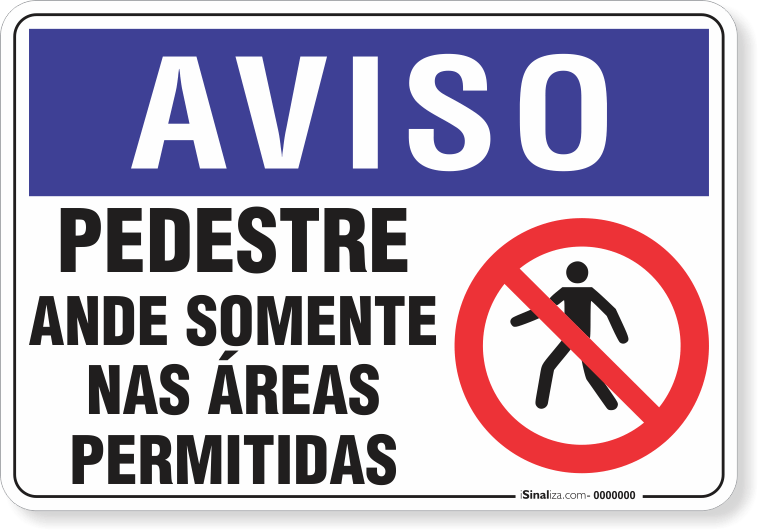 2071-placa-aviso-pedestre-ande-somente-nas-areas-permitidas-pvc-semi-rigido-26x18cm-furos-6mm-parafusos-nao-incluidos-1