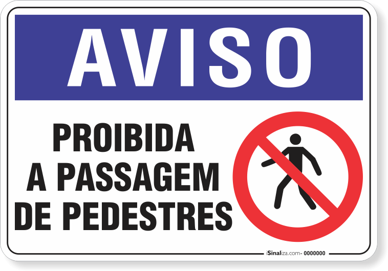 2074-placa-aviso-proibida-a-passagem-de-pedestres-pvc-semi-rigido-26x18cm-furos-6mm-parafusos-nao-incluidos-1