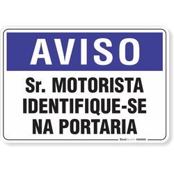 Placa Aviso  Sr Motorista Identifique-Se Na Portaria