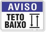 2110-placa-aviso-teto-baixo-pvc-semi-rigido-26x18cm-furos-6mm-parafusos-nao-incluidos-1