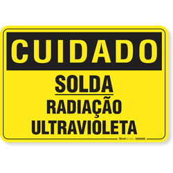 Placa Cuidado  Solda Radiação Ultravioleta