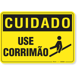 Placa Cuidado  Use Corrimão