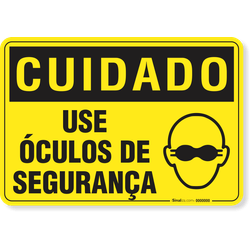 Placa Cuidado  Use Óculos De Segurança