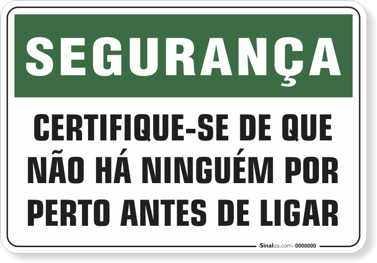 1098-placa-seguranca-certifique-se-de-que-nao-ha-ninguem-por-perto-antes-de-ligar-pvc-semi-rigido-26x18cm-furos-6mm-parafusos-nao-incluidos-1