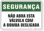 1178-placa-seguranca-nao-abra-esta-valvula-com-a-bomba-desligada-pvc-semi-rigido-26x18cm-furos-6mm-parafusos-nao-incluidos-1