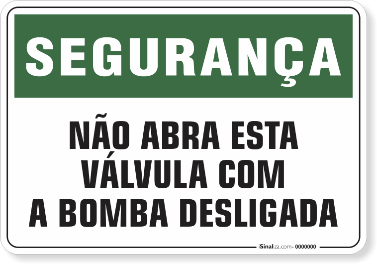 1178-placa-seguranca-nao-abra-esta-valvula-com-a-bomba-desligada-pvc-semi-rigido-26x18cm-furos-6mm-parafusos-nao-incluidos-1