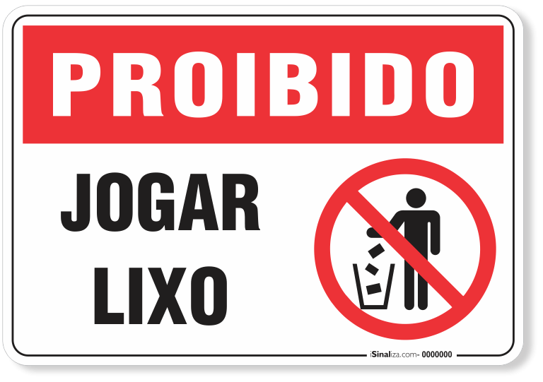 Placa Proibido Jogar Lixo Neste Local - Loja Viária - Produtos para  sinalização viária