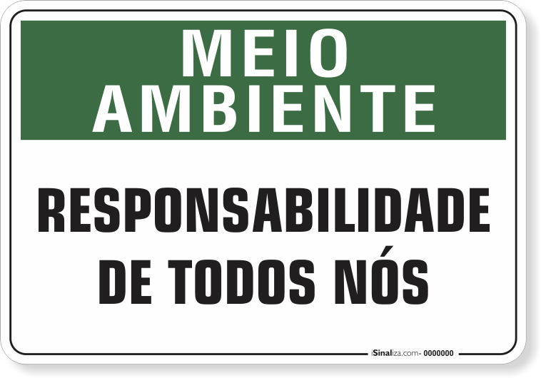 4415-placa-meio-ambiente-responsabilidade-de-todos-nos-pvc-semi-rigido-26x18cm-furos-6mm-parafusos-nao-incluidos-1