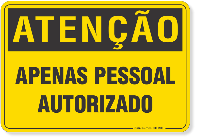 1106-placa-atencao-apenas-pessoal-autorizado-pvc-semi-rigido-26x18cm-furos-6mm-parafusos-nao-incluidos-1