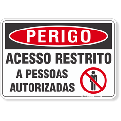 Placa Perigo Acesso Restrito A Pessoas Autorizadas