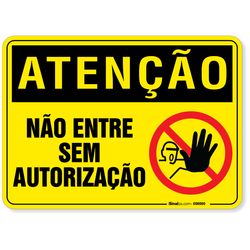 Placa Atenção Não Entre Sem Autorização