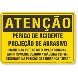 Placa Atenção Perigo De Acidente Projeção De Abrasivo