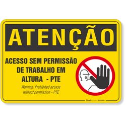 Placa Atenção Acesso Sem Permissão De Trabalho Em Altura - PTE