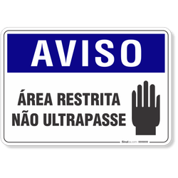 Placa Aviso Área Restrita Não Ultrapasse