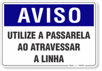 4527-placa-aviso-utilize-a-passarela-ao-atravessar-a-linha-pvc-semi-rigido-26x18cm-furos-6mm-parafusos-nao-incluidos-1