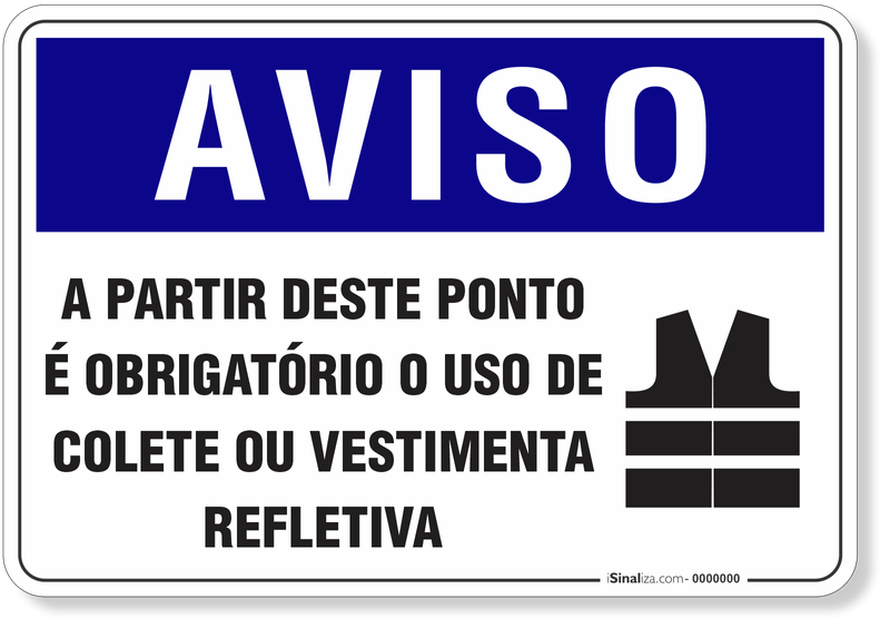 4529-placa-aviso-a-partir-deste-ponto-e-obrigatorio-o-uso-de-colete-ou-vestimenta-refletiva-pvc-semi-rigido-26x18cm-furos-6mm-parafusos-nao-incluidos-1