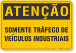 4532-placa-atencao-somente-trafego-de-veiculos-industriais-pvc-semi-rigido-26x18cm-furos-6mm-parafusos-nao-incluidos-1