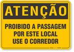 4533-placa-atencao-proibido-a-passagem-por-este-local-use-o-corredor-pvc-semi-rigido-26x18cm-furos-6mm-parafusos-nao-incluidos-1