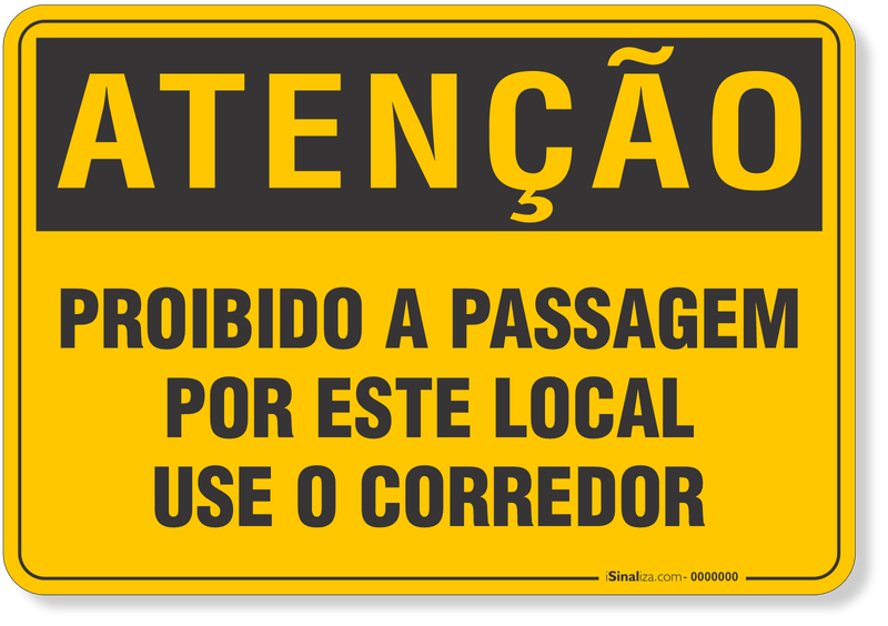 4533-placa-atencao-proibido-a-passagem-por-este-local-use-o-corredor-pvc-semi-rigido-26x18cm-furos-6mm-parafusos-nao-incluidos-1