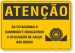 4538-placa-atencao-ao-estacionar-o-caminhao-e-obrigatorio-a-utilizacao-de-calco-nas-rodas-pvc-semi-rigido-26x18cm-furos-6mm-parafusos-nao-incluidos-1
