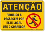 4541-placa-atencao-proibido-a-passagem-por-este-local-use-o-corredor-p1-pvc-semi-rigido-26x18cm-furos-6mm-parafusos-nao-incluidos-1