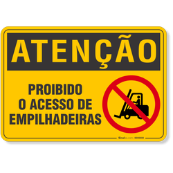 Placa Atenção Proibido O Acesso De Empilhadeiras