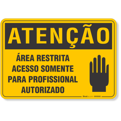 Placa Atenção Área Restrita Acesso Somente Para Profissional Autorizado