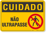 4546-placa-cuidado-nao-ultrapasse-pvc-semi-rigido-26x18cm-furos-6mm-parafusos-nao-incluidos-1