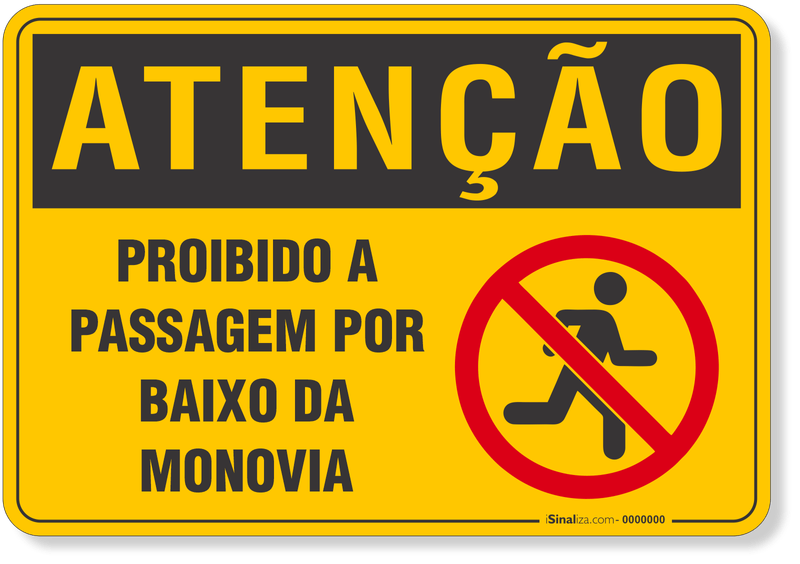 4547-placa-atencao-proibido-a-passagem-por-baixo-da-monovia-pvc-semi-rigido-26x18cm-furos-6mm-parafusos-nao-incluidos-1