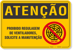 4551-placa-atencao-proibido-regulagem-de-ventiladores-solicite-a-manutencao-pvc-semi-rigido-26x18cm-furos-6mm-parafusos-nao-incluidos-1