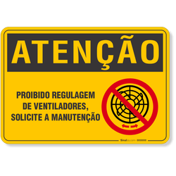 Placa Atenção Proibido Regulagem De Ventiladores, Solicite A Manutenção