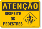 4552-placa-atencao-respeite-os-pedestres-pvc-semi-rigido-26x18cm-furos-6mm-parafusos-nao-incluidos-1