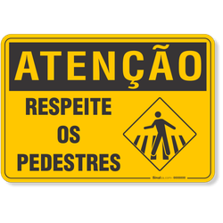 Placa Atenção Respeite Os Pedestres