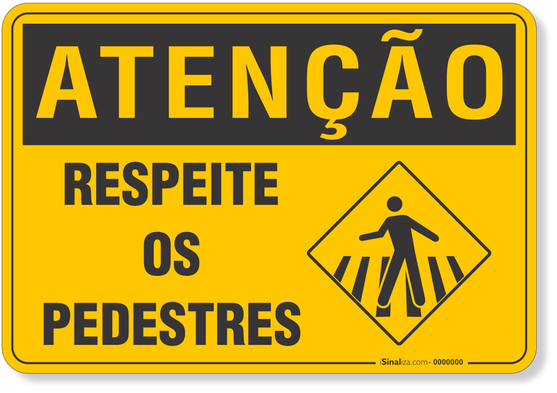 4552-placa-atencao-respeite-os-pedestres-pvc-semi-rigido-26x18cm-furos-6mm-parafusos-nao-incluidos-1