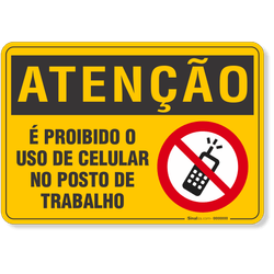 Placa Atenção É Proibido O Uso De Celular No Posto De Trabalho