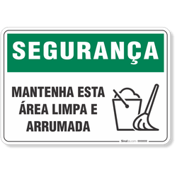 Placa Segurança Mantenha Esta Área Limpa E Arrumada