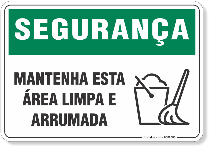 4557-placa-seguranca-mantenha-esta-area-limpa-e-arrumada-pvc-semi-rigido-26x18cm-furos-6mm-parafusos-nao-incluidos-1