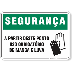 Placa Segurança A Partir Deste Ponto Uso Obrigatório De Manga E Luva